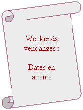 Parchemin vertical: Grapes- picking Weekends
